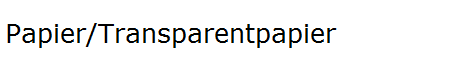 Papier/Transparentpapier