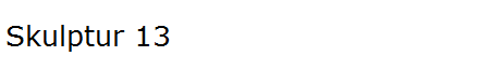 Skulptur 13