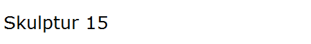 Skulptur 15