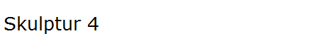 Skulptur 4